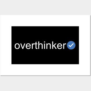 Verified Overthinker (White Text) Posters and Art